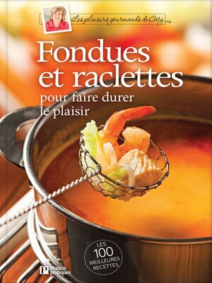 cover image of Fondues et raclettes pour faire durer le plaisir